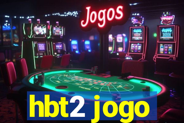 hbt2 jogo