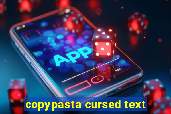 copypasta cursed text