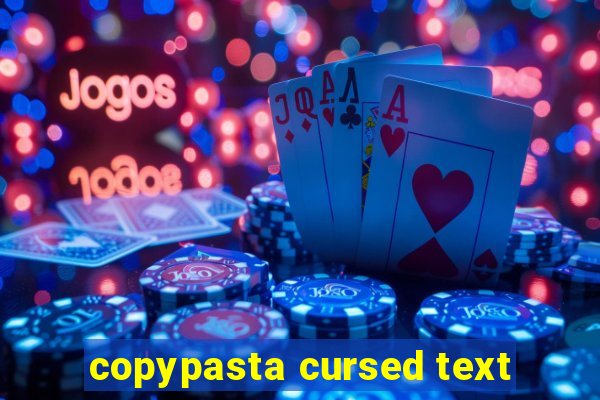 copypasta cursed text