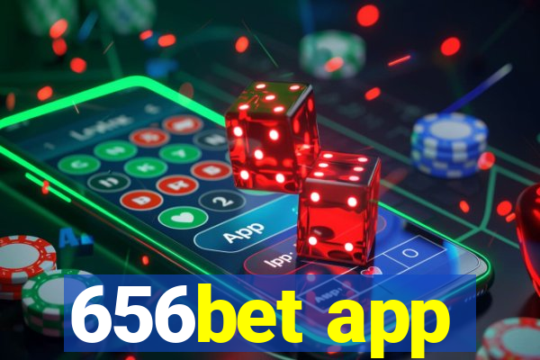656bet app