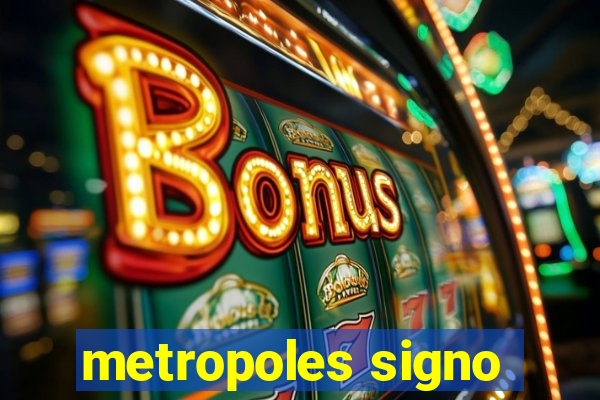 metropoles signo
