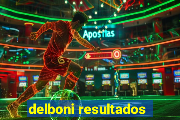 delboni resultados