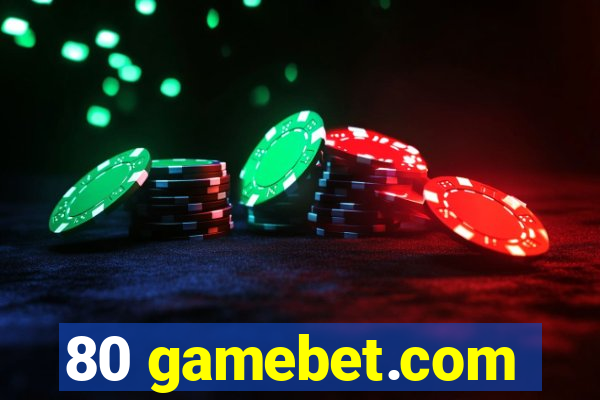 80 gamebet.com