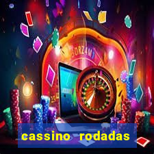 cassino rodadas gratis sem deposito