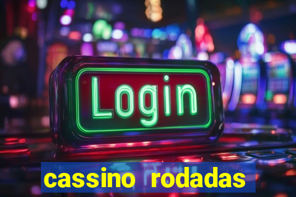 cassino rodadas gratis sem deposito