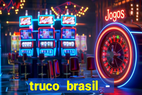 truco brasil - truco online