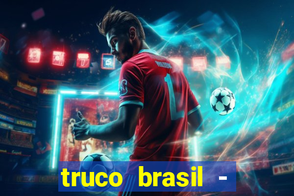 truco brasil - truco online