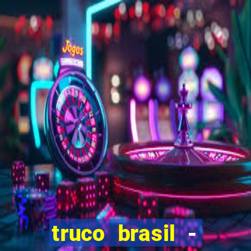 truco brasil - truco online