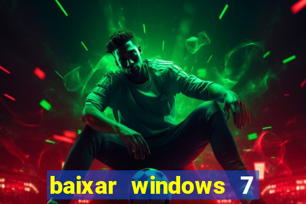 baixar windows 7 ultimate 64 bits com todos os drivers