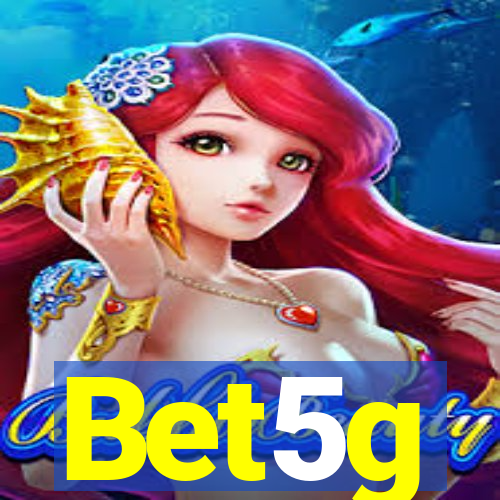 Bet5g