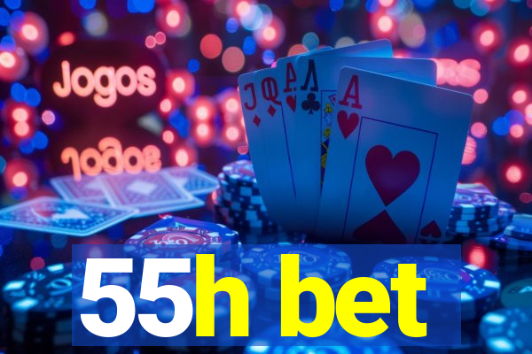 55h bet