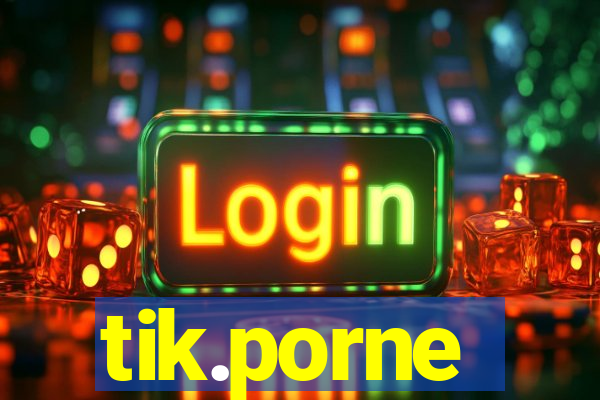 tik.porne