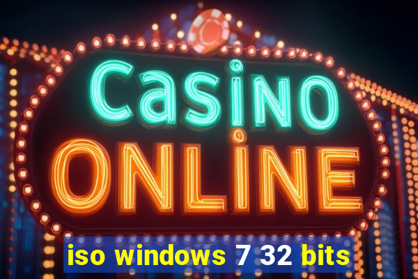 iso windows 7 32 bits