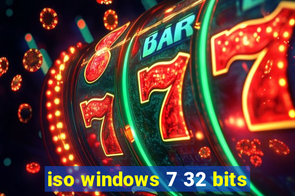 iso windows 7 32 bits