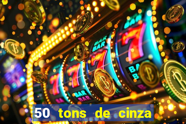 50 tons de cinza filme drive