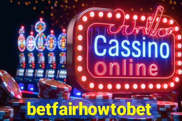 betfairhowtobet