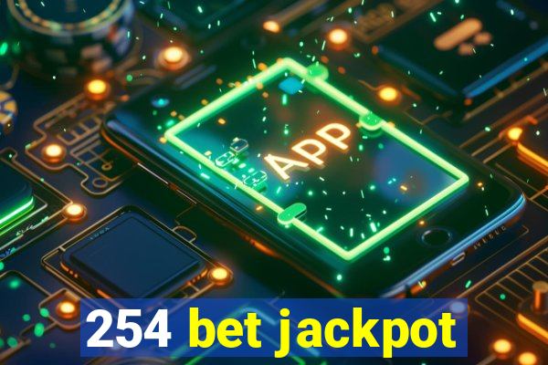254 bet jackpot