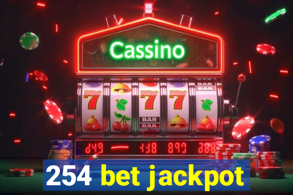 254 bet jackpot