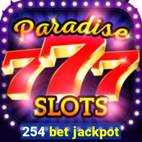 254 bet jackpot