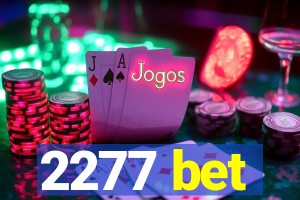 2277 bet