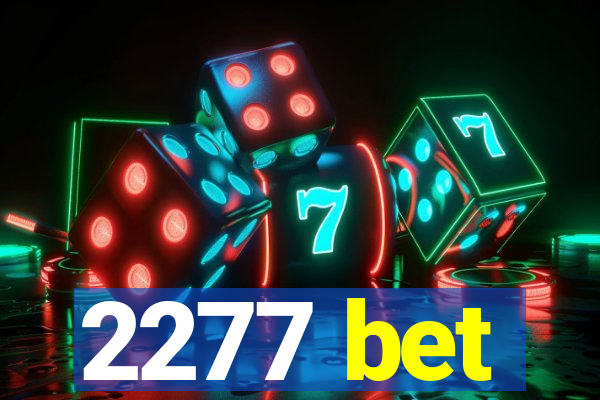 2277 bet