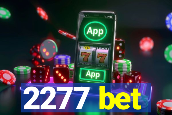 2277 bet