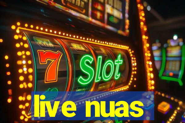 live nuas