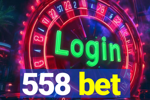 558 bet