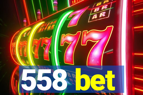 558 bet