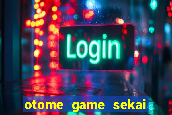 otome game sekai assistir dublado