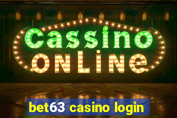 bet63 casino login