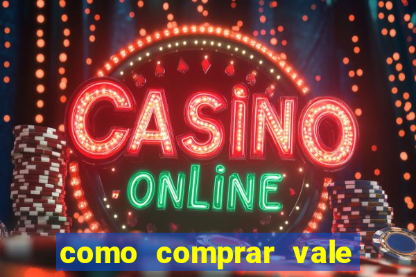 como comprar vale sorte online