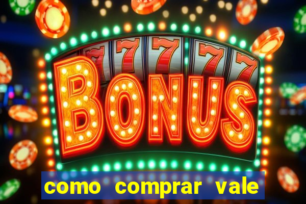 como comprar vale sorte online