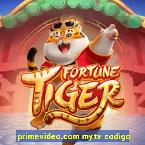 primevideo.com mytv codigo