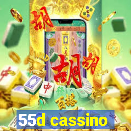 55d cassino