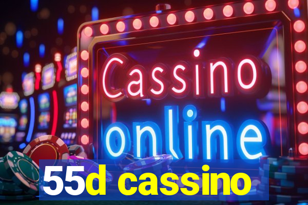 55d cassino