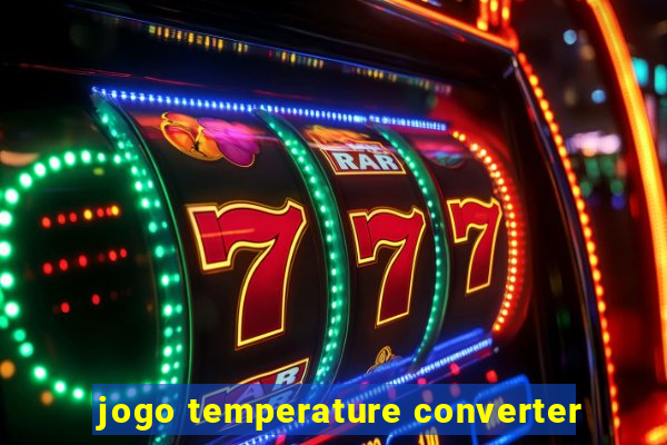 jogo temperature converter