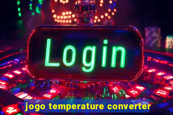 jogo temperature converter