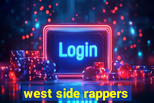west side rappers