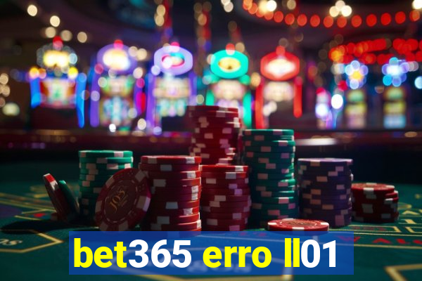 bet365 erro ll01
