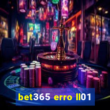 bet365 erro ll01