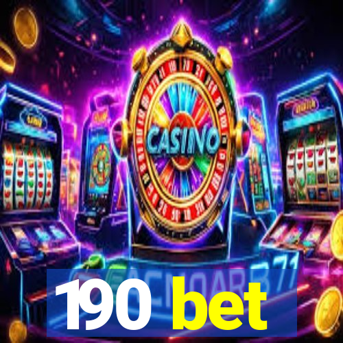 190 bet