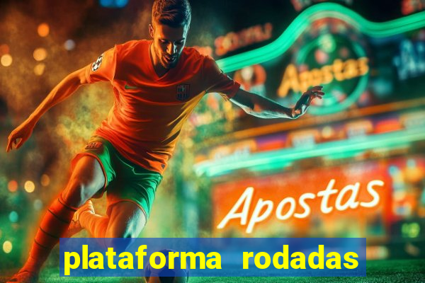 plataforma rodadas gratis sem deposito