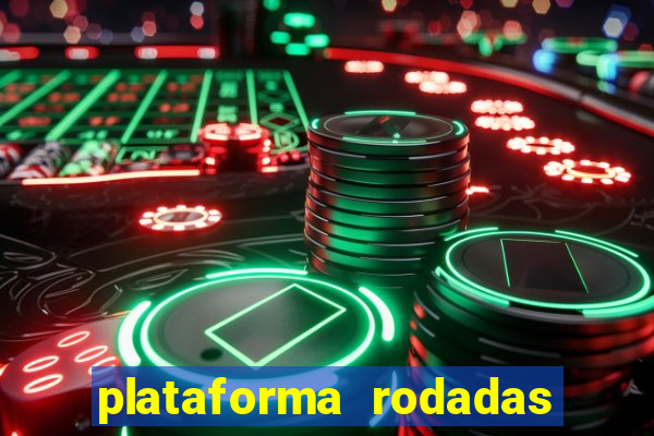 plataforma rodadas gratis sem deposito