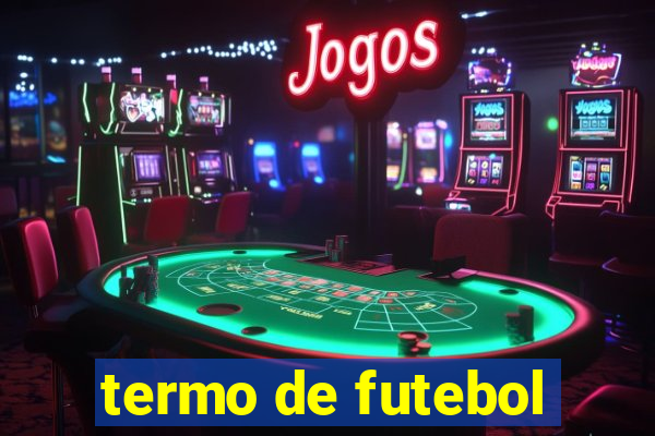 termo de futebol