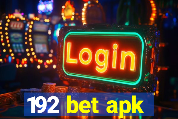 192 bet apk