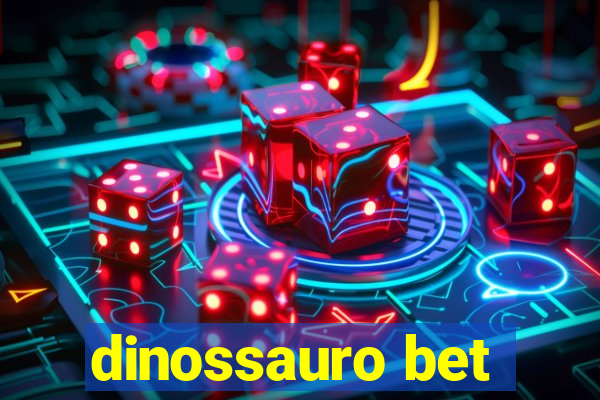 dinossauro bet