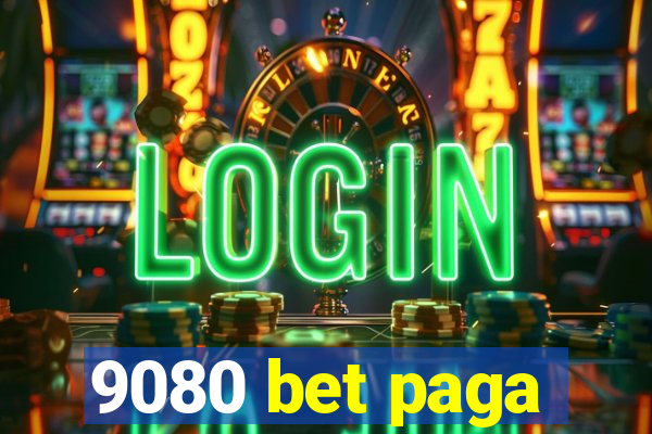 9080 bet paga