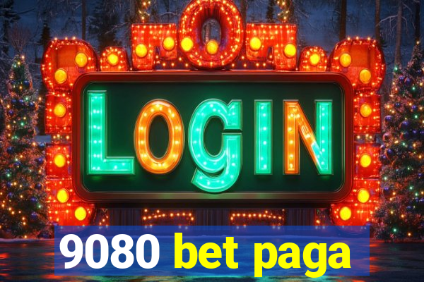 9080 bet paga