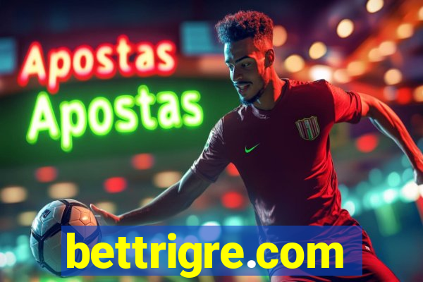 bettrigre.com